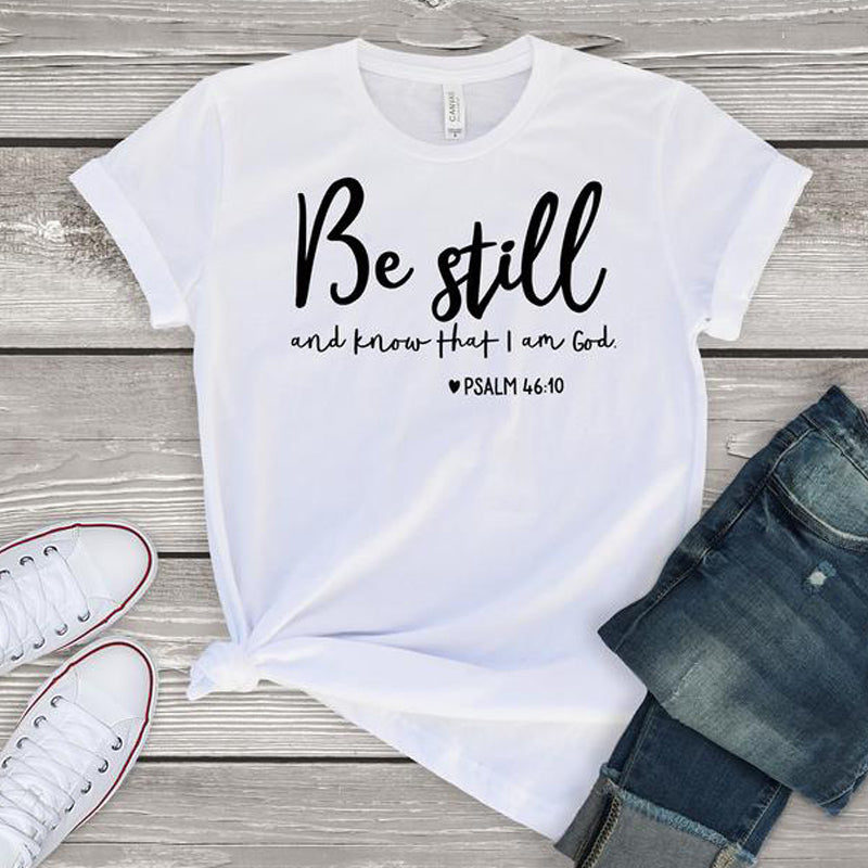 Be Still Printed Religious T-shirt