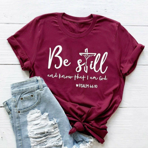 Be Still Printed Religious T-shirt